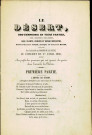 Texte de l'ode-symphonie Le Désert exécutée par le Société des Bardes de la Meuse, au concert du 1er avril 1860. Cette œuvre musicale est due à Auguste Colin, pour le texte, et à Félicien David, pour la musique. Brochure de 8 pages éditée à Namur, chez F. Lambert-De Roisin.