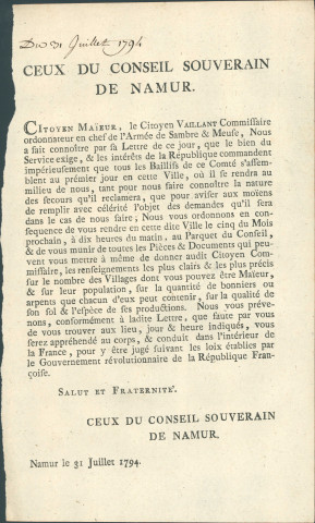 Convocation adressée aux mayeurs par le Conseil souverain de Namur pour que les baillis du comté se réunissent à Namur le 5 août 1794 pour fournir les renseignements relatifs au nombre de villages dont ils sont mayeur, leur population, la quantité de bonniers ou arpents, la qualité du sol, les types de production. Demande du citoyen Vaillant, commissaire ordonnateur en chef de l'armée de Sambre et Meuse. Signé Ceux du Conseil souverain de Namur.
