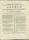 Arrêté de l'administration provisoire du pays de Namur sur les mesures prises pour permettre, sans contrainte, les allées et venues des denrées de première nécessité à Namur. Laissez-passer.. Signé N. Tassin président, Dechamps chef de bureau.