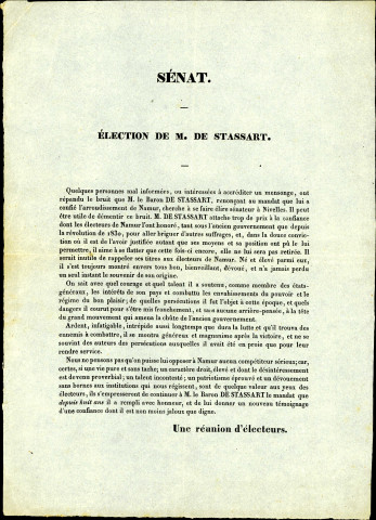 Document dans lequel « une réunion d'électeurs » appuie la candidature, aux prochaines élections, du baron de Stassart et dément le bruit selon lequel il renonce au mandat que lui a confié l'arrondissement de Namur pour se faire élire sénateur de Nivelles.