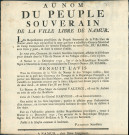 Proclamation à la population de l'Assemblée générale des représentants provisoires du peuple souverain de Namur de l'avis du citoyen maréchal Du Hamel commandant les troupes françaises de Namur invitant la population à rapporter contre paiement au Bureau de l'état-major du général Valence rue Saint-Aubain les boulets de canon ramassés sur le terrain. Signé Pasquet secrétaire