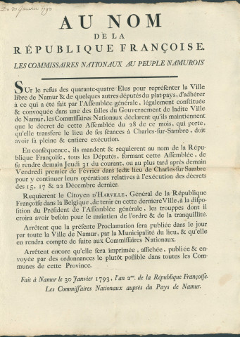 Annonce des commissaires nationaux auprès du pays de Namur sur le transfert des séances de l'Assemblée générale de Namur à Charles-sur-Sambre. Convocation des membres de l'Assemblée générale à Charles-sur-Sambre le 31 janvier 1793 ou au plus tard le 1er février pour la poursuite de l'exécution des décrets des 15, 17 et 22 décembre 1792 (signé les Commissaires nationaux auprès du pays de Namur).