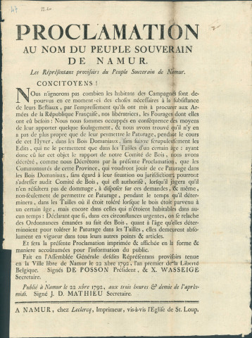 Proclamation de l'Assemblée générale des représentants provisoires du peuple souverain de Namur permettant aux habitants des campagnes, déjà très sollicités pour porter assistance à l'armée française, de faire pâturer leur bétail durant l'hiver dans les bois domaniaux en faisant la demande au Comité de bois. Signé J.D. Mathieu secrétaire