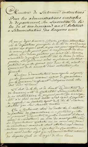 Complément d'instructions pour les administrations centrales de département sur l'exécution de la loi du 16 vendémiaire an 5 (7 octobre 1796) relative à l'administration des hospices civils, émanant du Ministère de l'intérieur. Copie conforme, signée Bénézech.