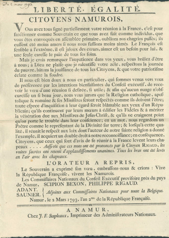 Annonce à la population des commissaires nationaux du Conseil exécutif provisoire près du pays de Namur sur la réunion à la Républqiue française et sur l'engagement de respecter la religion catholique et les prêtres. Signé Scipion Bexon et Philippe Rigaud commissaires du Conseil exécutif provisoire près du pays de Namur, Adant et Saunier adjoints aux commissaires.