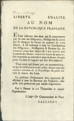 Ordonnance de l'adjudant-général commandant la Place Salligny contre "les abus qui se commettent par la voie des diligences, messageries et autres". Obligation de remettre avant tout départ ou arrivée aux commis des Droits les lettres et paquets pour en faire rapport. Signé Salligny.