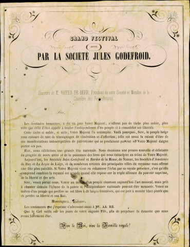 Texte du discours prononcé par A. Royer de Behr, président de la Société Jules Godefroid et membre de la Chambre des représentants, devant le Roi et la famille royale venus assister au Grand festival donné par la société précitée. Mention, au verso, de Jules Borgnet (?) : « 1849 ou 1856 ».