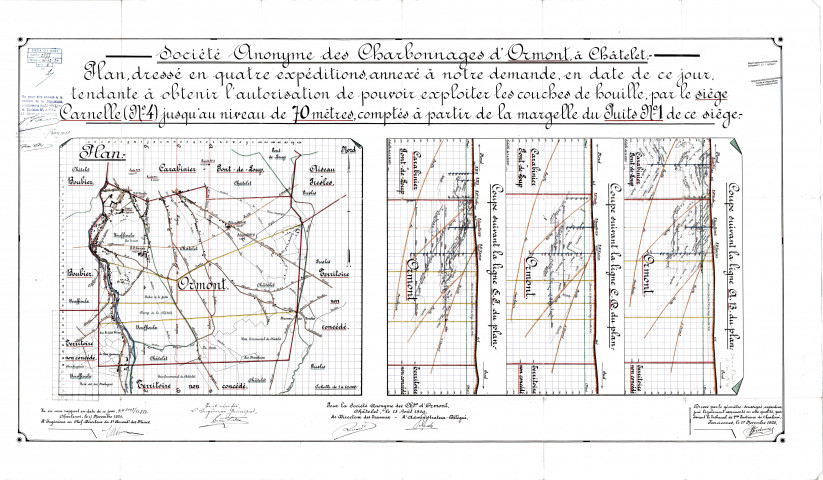 Société Anonyme des Charbonnages d'Ormont, à Châtelet. Plan, dressé en quatre expéditions, annexé à notre demande, en date de ce jour, tendante à obtenir l'autorisation de pouvoir exploiter les couches de houille, par le siège Carnelle (N° 4) jusqu'au niveau de 70 mètres, comptés à partir de la margelle du Puits N° 1 de ce siège.-