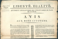 Avis à la population pour s'engager au sein du régiment d'infanterie des volontaires du pays de Namur (armée de Belgique, division d'Harville). Signé Crombet vice-président, Posson maire, Quevreux secrétaire-général ; Lafontaine secrétaire municipal, Philippe Rigaud et Scipion Bexon commissaires nationaux, Adant et Saunier commissaires adjoints.