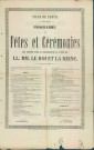 Programme des fêtes et cérémonies qui auront lieu à l'occasion de la visite royale. Au verso, trois chansons, en wallon, « po l'arrivée do Roi et delle Rainne », signée des initiales C. W., sans doute Charles Wérotte.