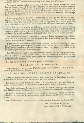 Publication des commissaires de guerre à Namur concernant la perception à Namur et dans le comté de Namur des droits de douane, gabelles... Bureau de la douane. Papiers timbrés à modifier. Signé Thomas et Dalbon.