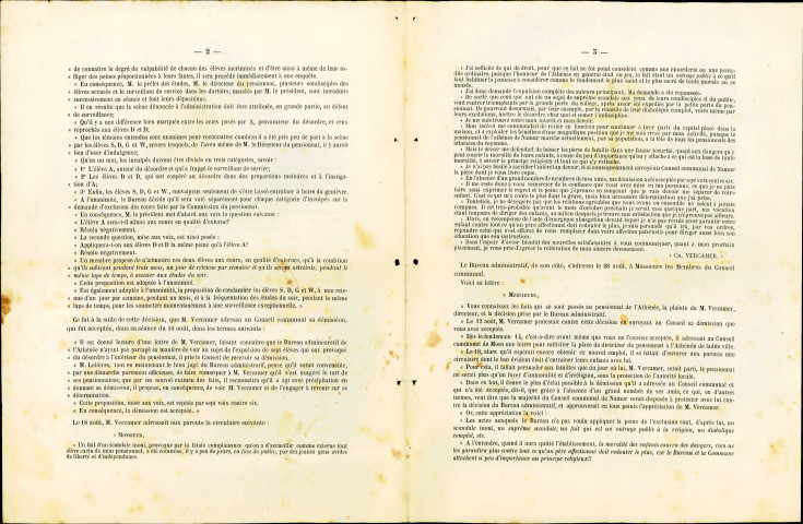 Lettre imprimée et signée par le bourgmestre, François Dufer, ainsi que par le secrétaire communal, Adrien-Théodore Dandoy, relatant un conflit qui a éclaté entre l'ex-directeur du pensionnat de l'Athénée, Vercamer, et le Bureau administratif de celui-ci. Ce désaccord porte sur la réintégration, en tant qu'externes, d'élèves ayant été exclus de l'internat suite à leur mauvais comportement.