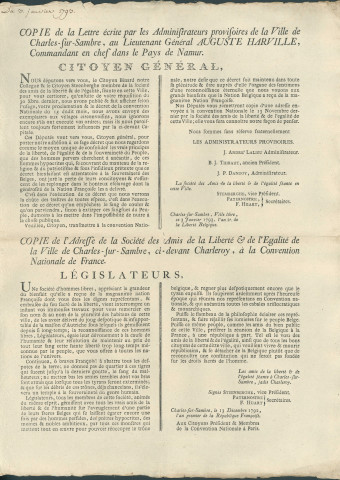 Copie de la lettre écrite le 3 janvier 1793 par les administrateurs provisoires de la Ville de Charles-sur-Sambre (Charleroi) au lieutenant-général Harville sur l'adhésion totale au décret de la Convention nationale sur la souveraineté du peuple de Belgique. Copie de la lettre adressée le 13 décembre 1792 par les Amis de la Liberté et de l'Egalité de Charles-sur-Sambre (Charleroi) à la Convention nationale en faveur de la République française.